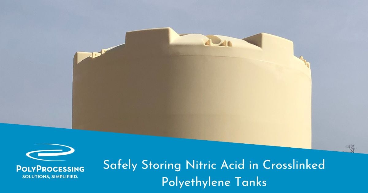 Safely Storing Nitric Acid in Crosslinked Polyethylene Tanks An